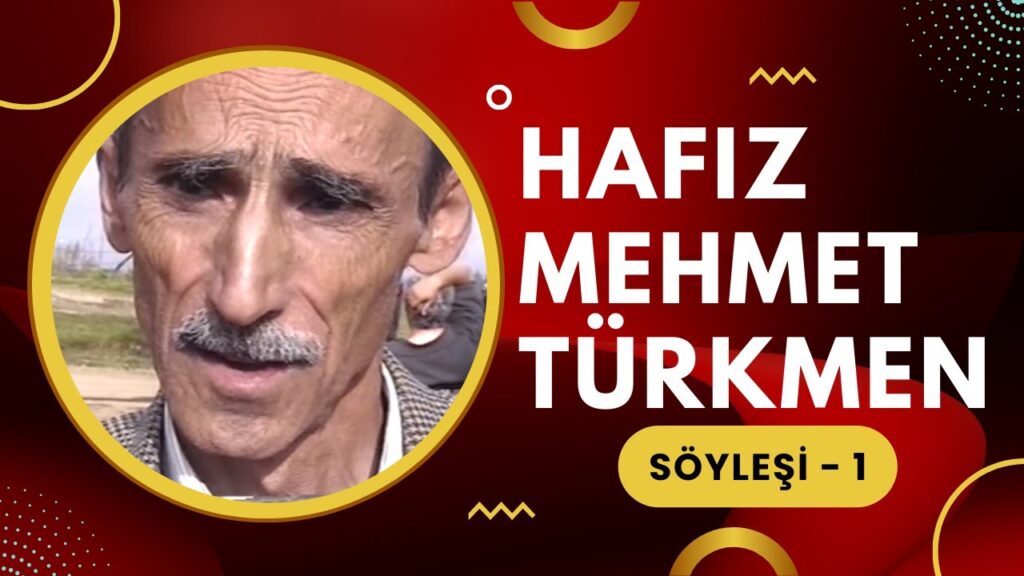 Hafız Mehmet Türkmen – Söyleşi – 1